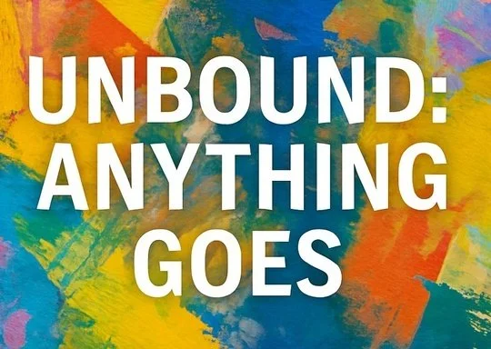 Exhibition Reception: Unbound: Anything Goes