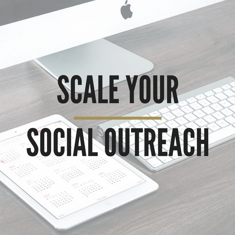 Scale Your Social Outreach