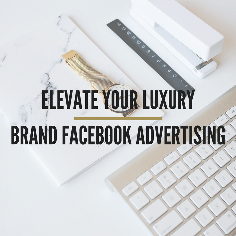 Elevate Your Luxury Brand Advertising on Facebook
