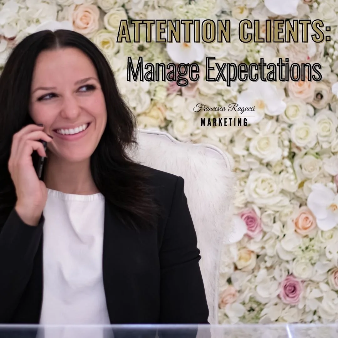 Attention Clients: Manage Expectations