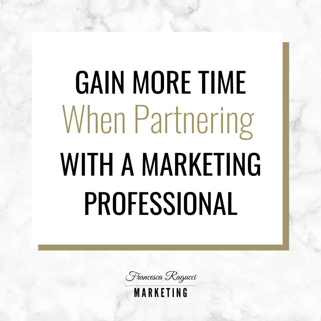 Gain More Time When Partnering With A Marketing Professional