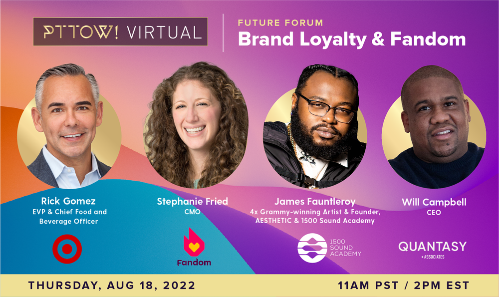 PTTOW!+Future+Forum+Graphic+-+08182022+-+Brand+Loyalty+&+Fandom.png