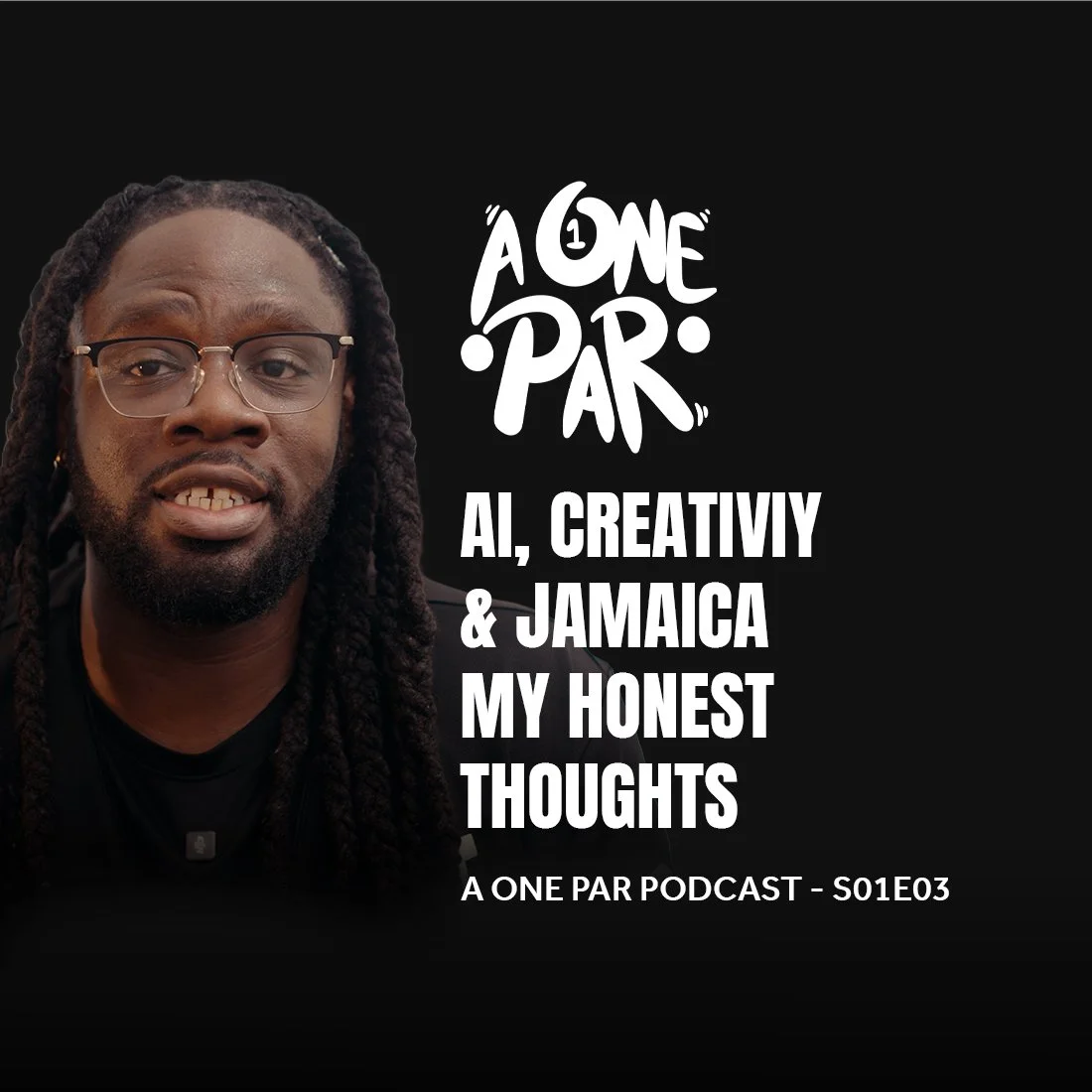 AI, Creativity & Jamaica; My Honest Thoughts - A One Par Podcast S01E03