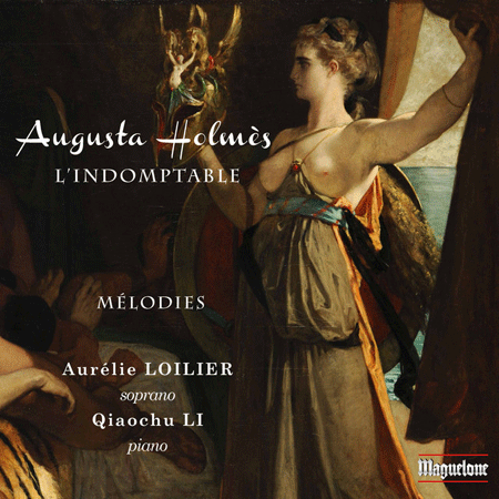 Augusta Holmès, L’indomptable - Aurélie Loilier
