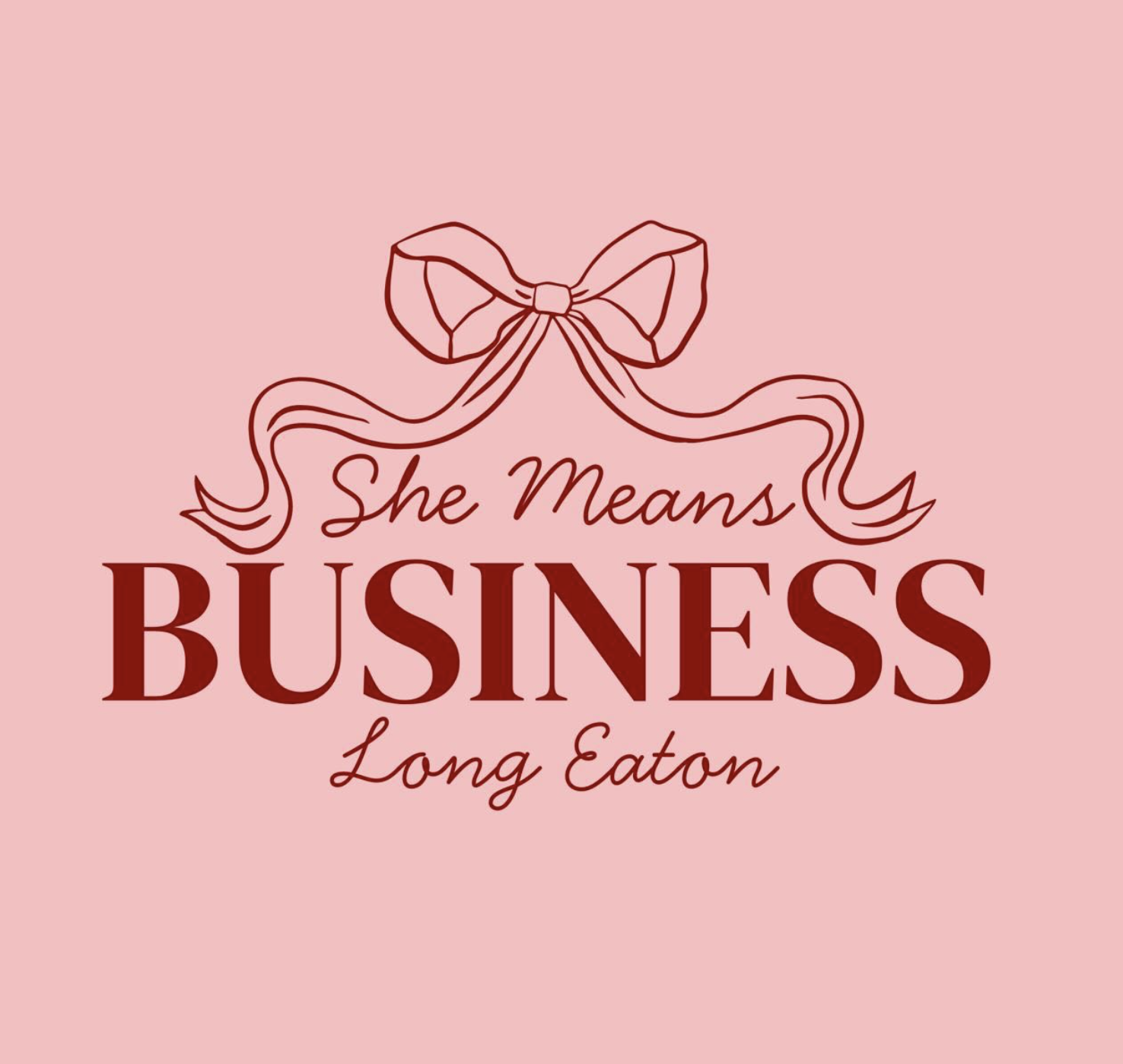 She Means Business -  Long Eaton