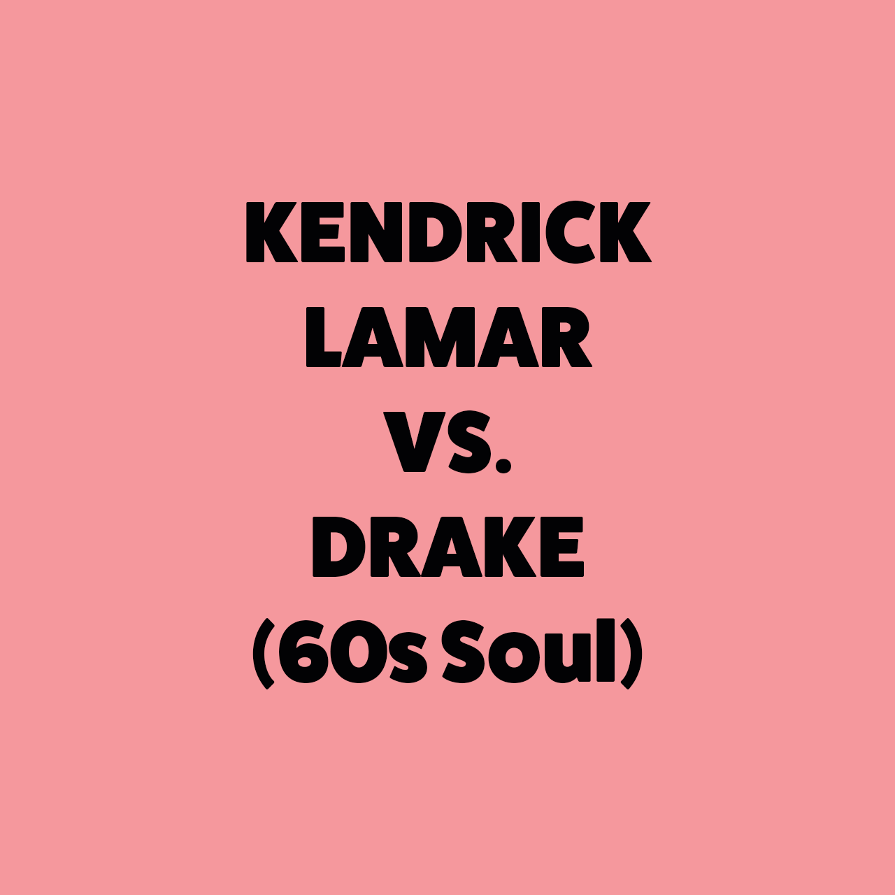 Kendrick vs. Drake