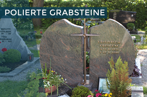 Polierte Grabsteine | Steinmetzstatt Schlienz - Ihr Steinmetz für´s Allgäu