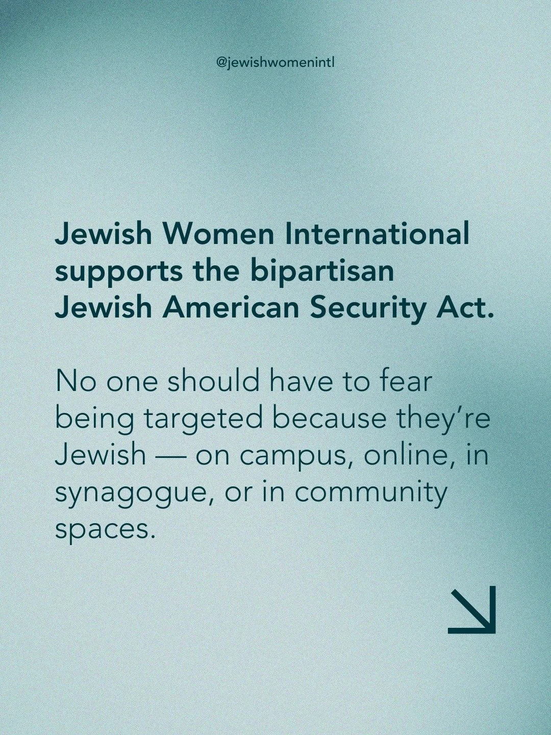 Jewish Women International is proud to support the bipartisan Jewish American Security Act, introduced by Senators Jacky Rosen and James Lankford.

Antisemitism in America has escalated sharply &mdash; and Jewish communities are facing the real-world