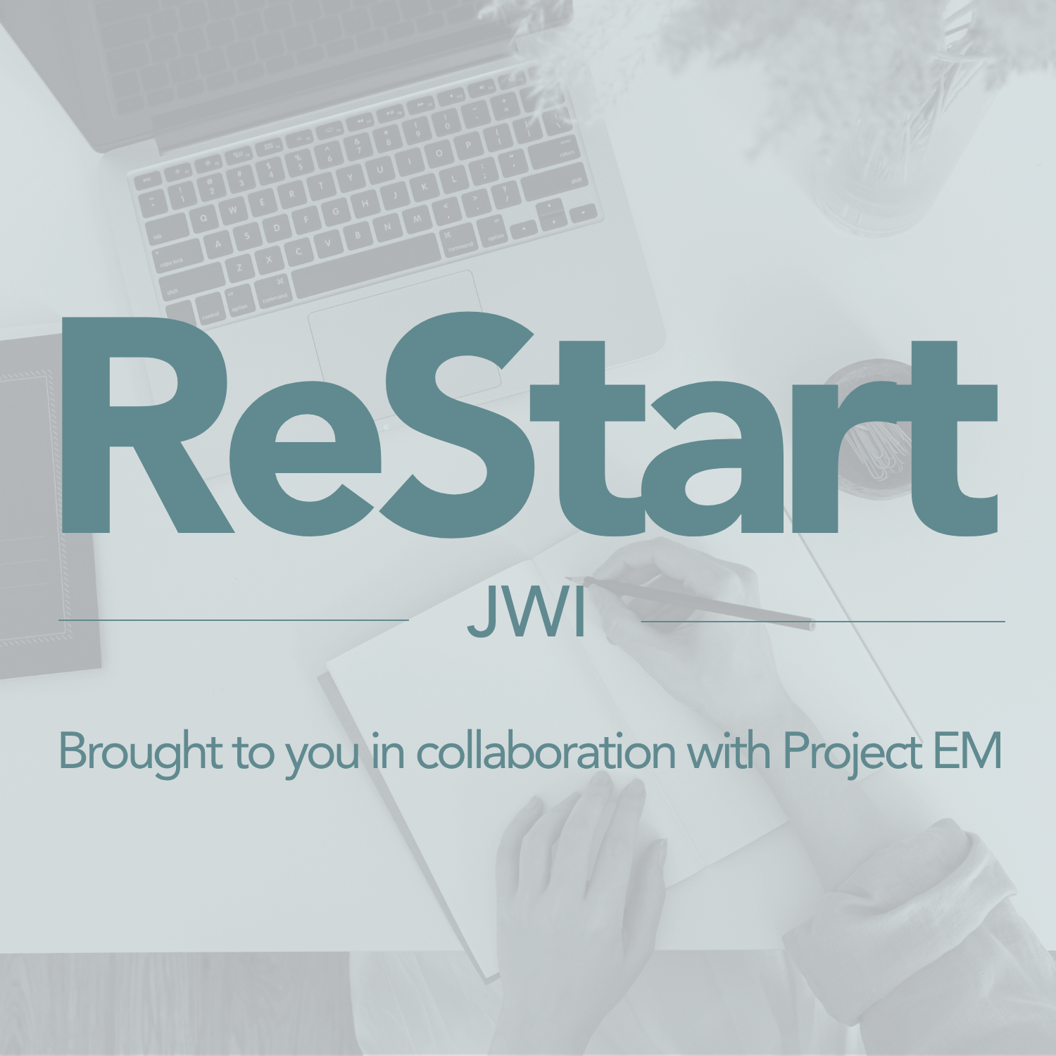 ReStart &amp; Project EM Workshop: Ready, Set, Reinvent