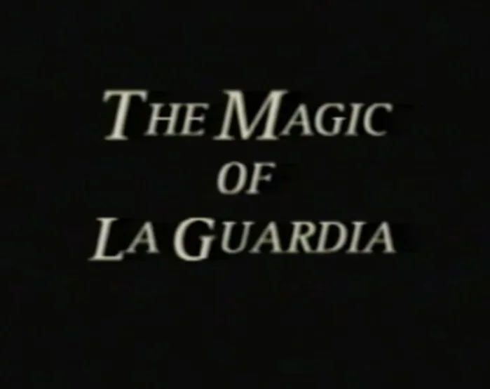 The Magic of LaGuardia