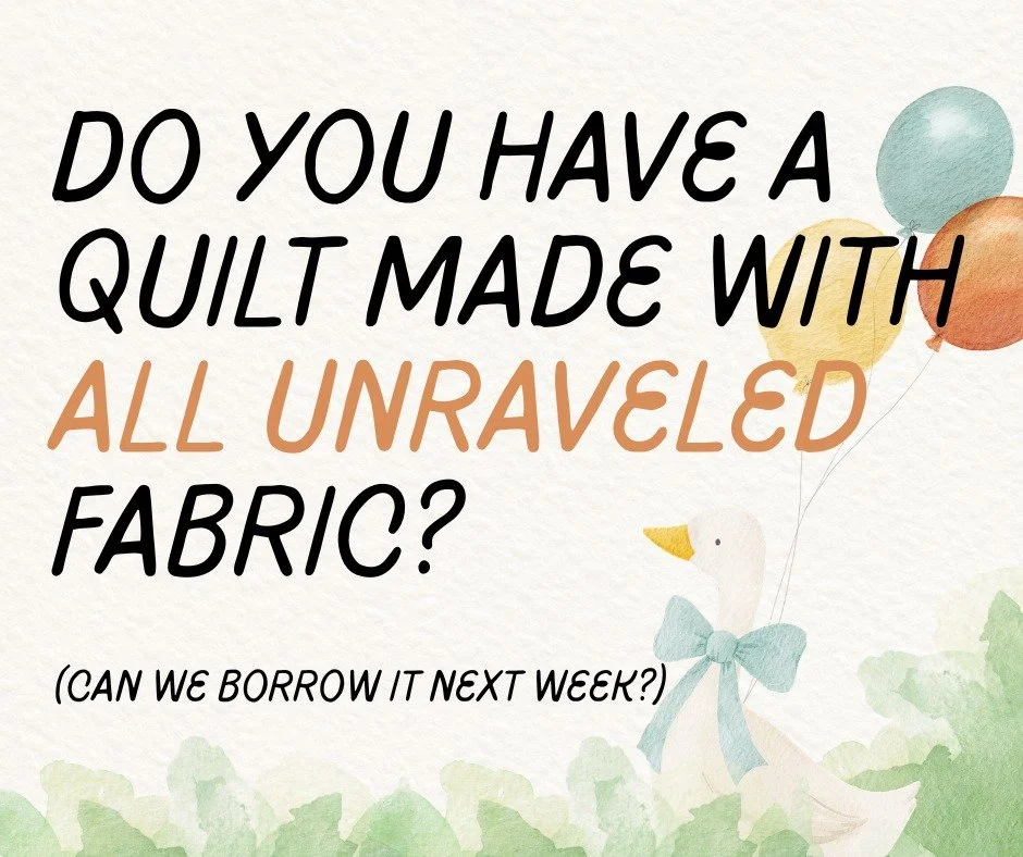 Quilters! Do you have a quilt that's made with Unraveled Fabric? At least 75% or so? We'd like to borrow it next week for our birthday celebration! You can drop it off anytime at Unraveled Wednesday, March 25th through Saturday, March 28th. We'd like