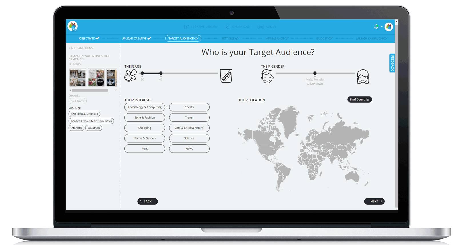 Targeting your audience has never been easier thanks to our playful dashboard