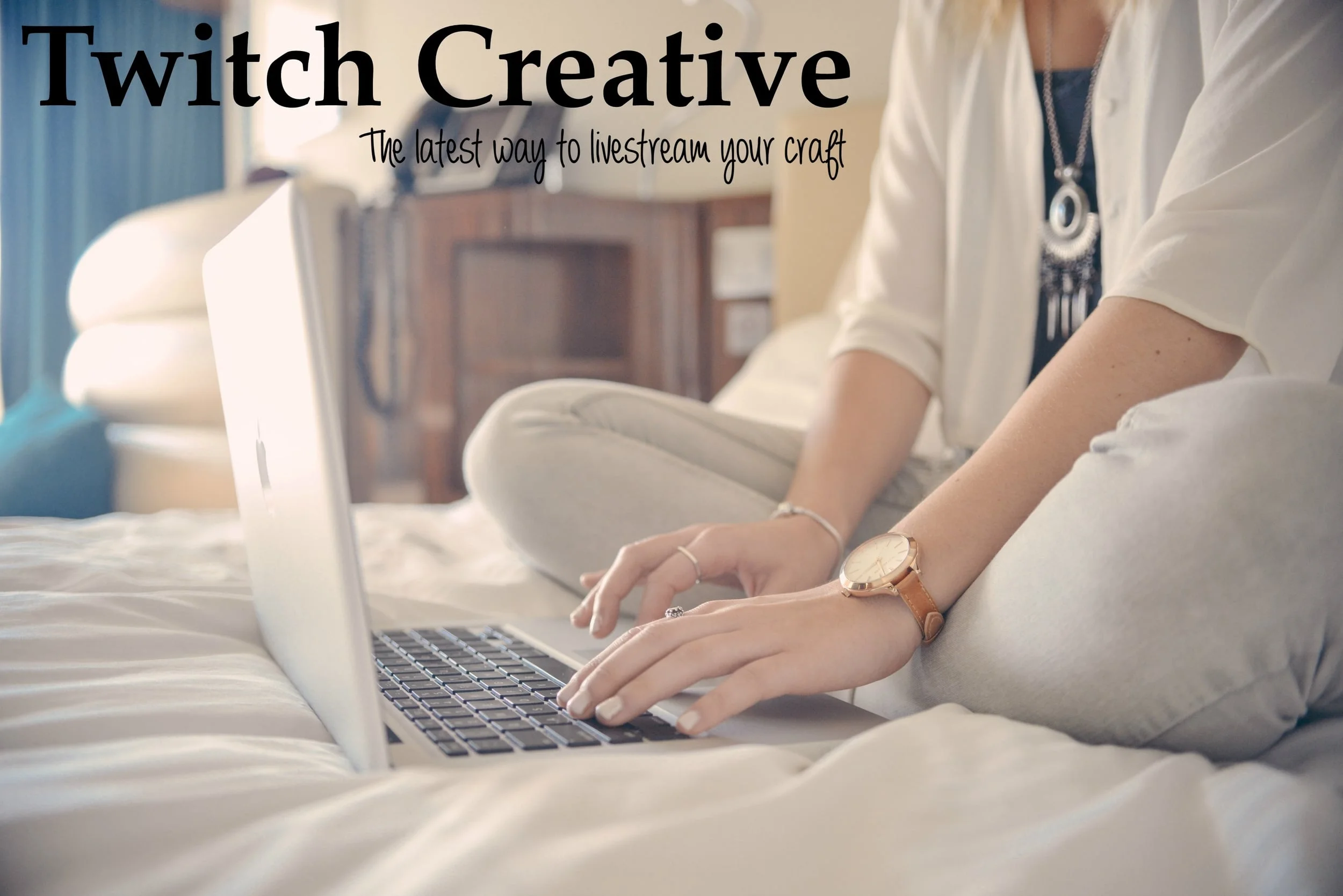 Introducing Twitch Creative - Will you Stream your Craft?