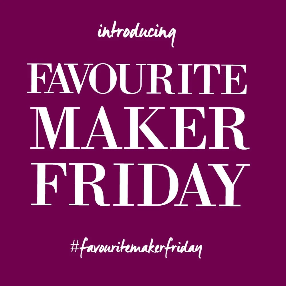 Favourite Maker Fridays 
