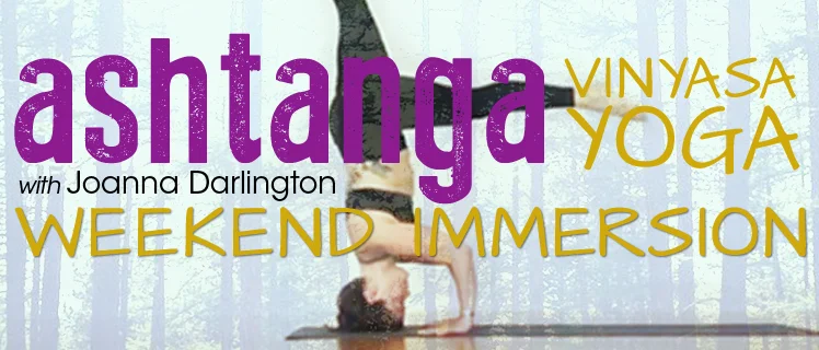 Ashtanga Vinyasa Yoga Weekend Immersion