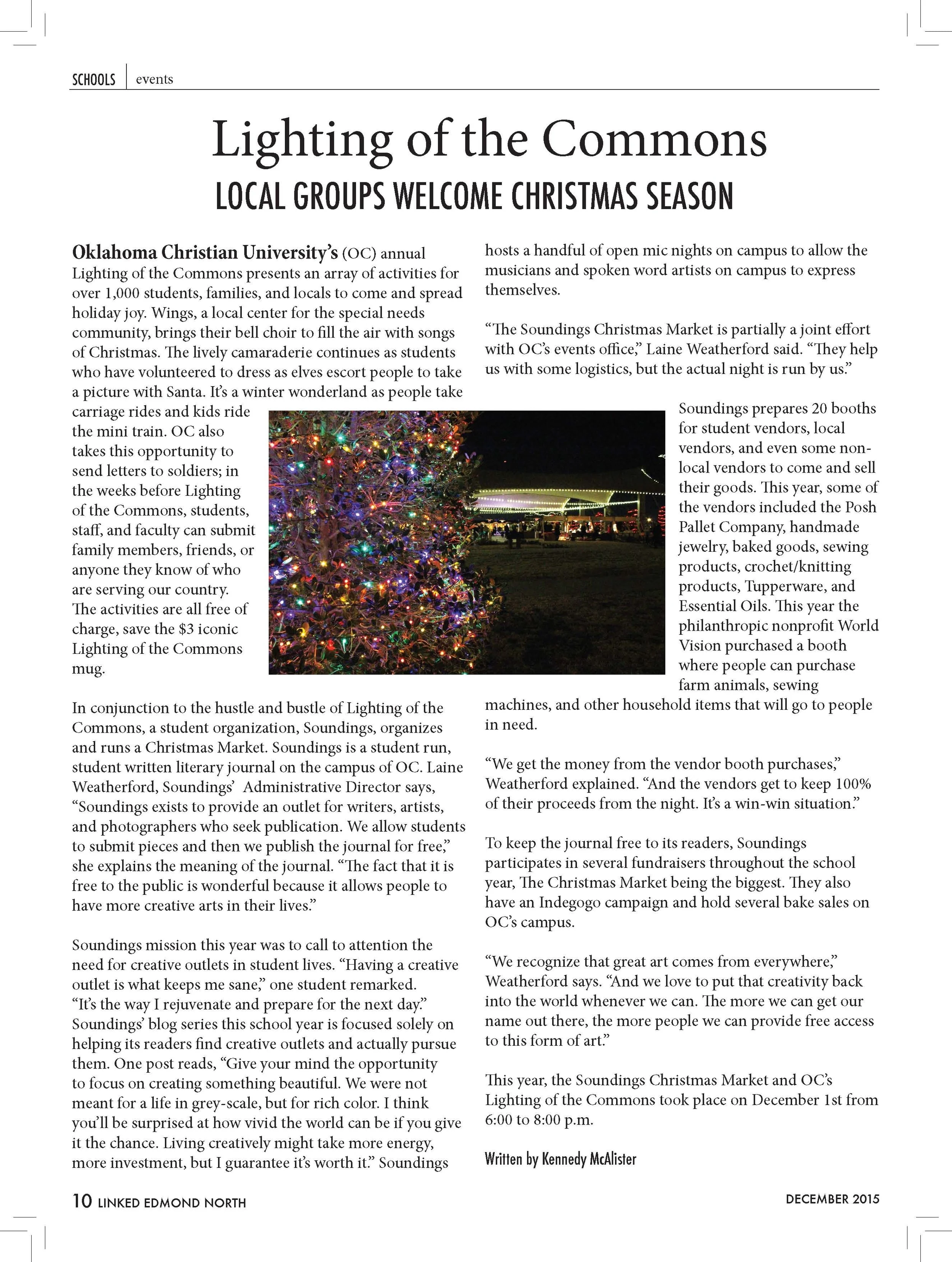  Lighting of the Commons  LOCAL GROUPS WELCOME CHRISTMAS SEASON  Oklahoma Christian University’s (OC) annual  Lighting of the Commons presents an array of activities for  over 1,000 students, families, and locals to come and spread  holiday joy. Wing