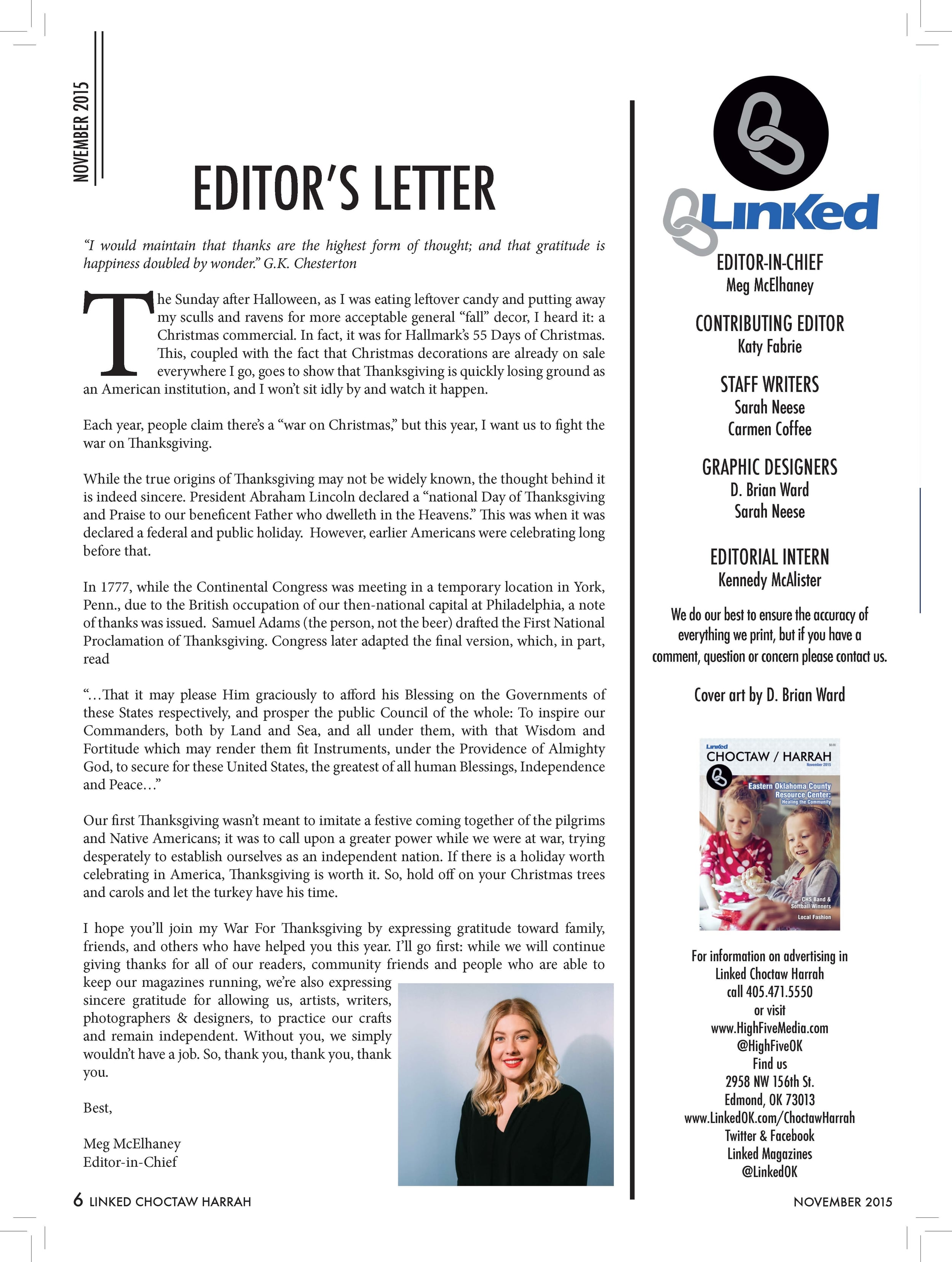  EDITOR’S LETTER  NOVEMBER 2015  “I would maintain that thanks are the highest form of thought; and that gratitude is  happiness doubled by wonder.” G.K. Chesterton The Sunday after Halloween, as I was eating leftover candy and putting away  my scull