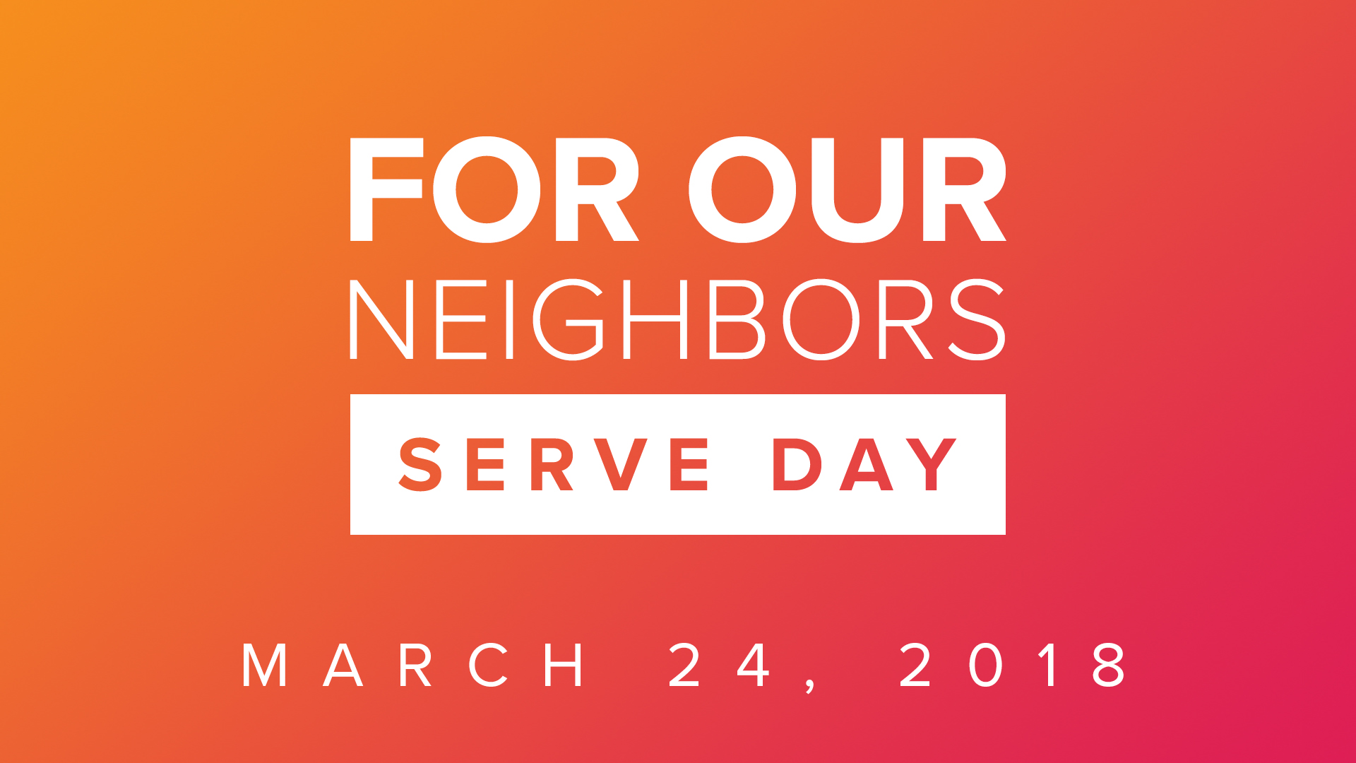 For Our Neighbors Serve Day