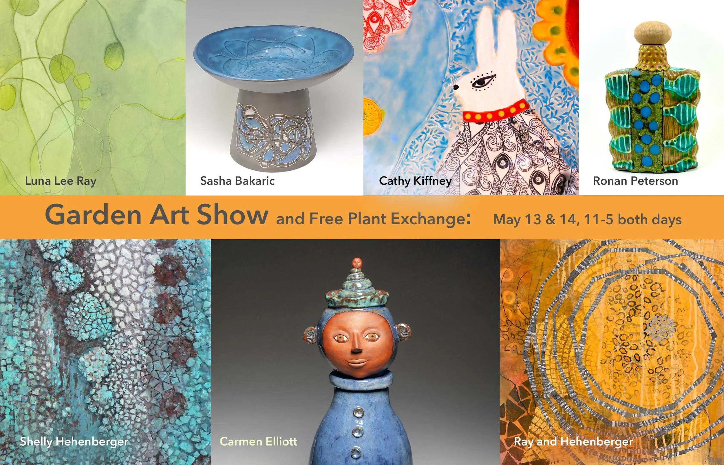 Annual Mother's Day Weekend Garden Art Show We look forward to a fun weekend in Carrboro at Luna's studio and garden. Please stop by for refreshments, see our art, swap plants, and enjoy the day!   Seven artists are showing paintings, ceramics, jewel