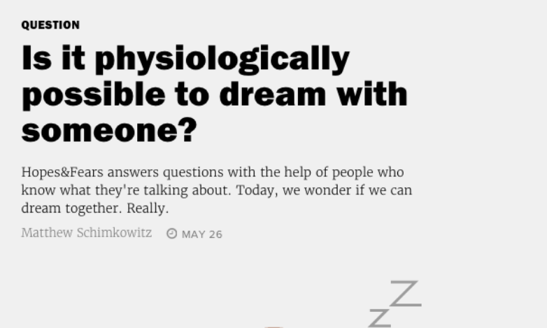 Question: Is it physiologically possible to dream with someone?
