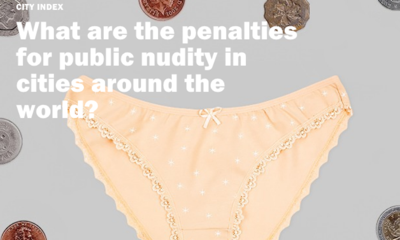 City Index: What are the penalties for public nudity in cities around the world?