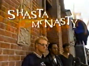 How ‘Shasta McNasty’ Brought Rap Rock to Primetime and Killed the 90s