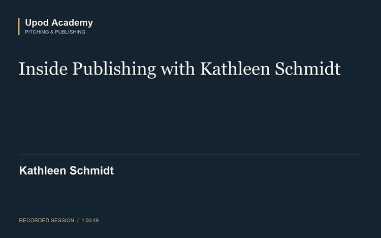 Kathleen Schmidt: Inside Publishing with Kathleen Schmidt