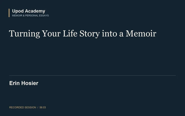 Erin Hosier: Turning Your Life Story into a Memoir