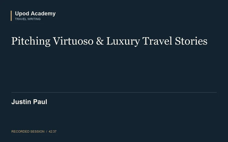 Justin Paul: Pitching Virtuoso & Luxury Travel Stories