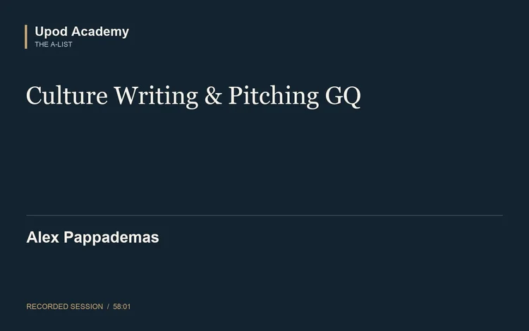 Alex Pappademas: Culture Writing & Pitching GQ