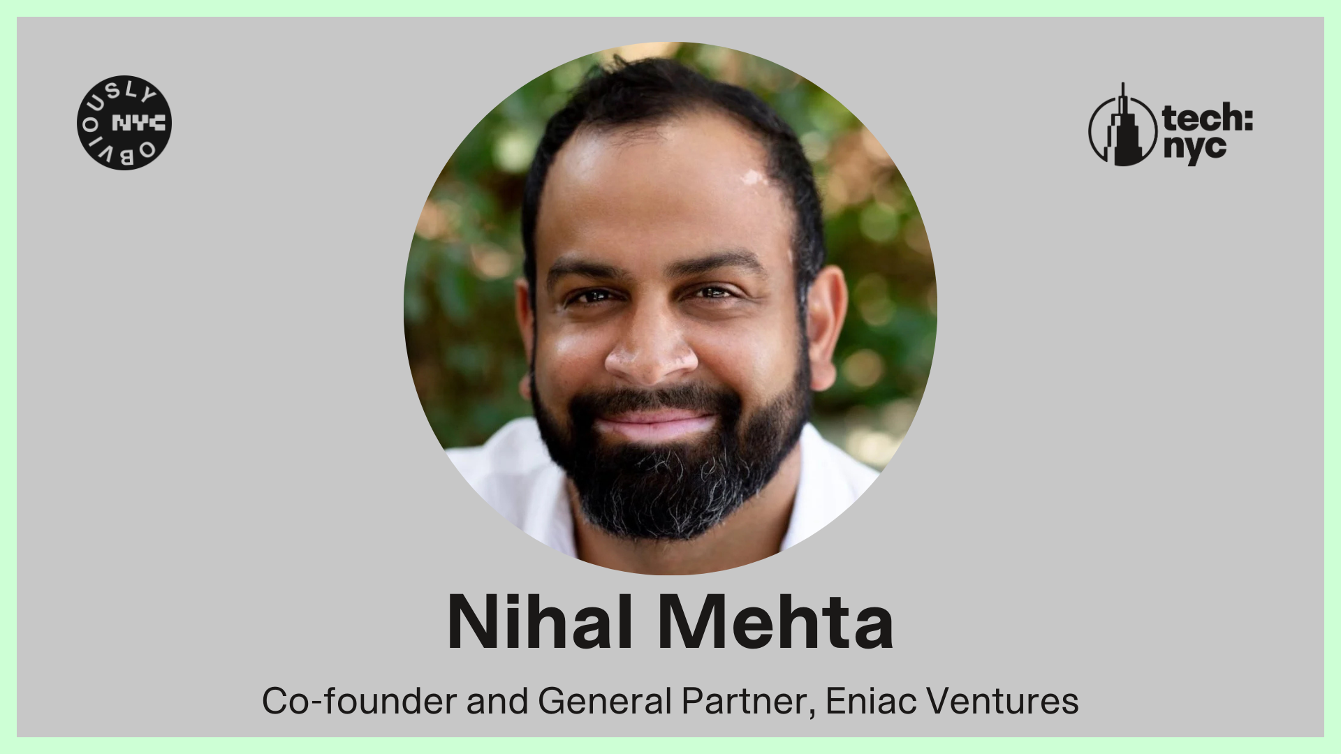 VC Spotlight: Nihal Mehta, Co-founder and General Partner, Eniac Ventures
