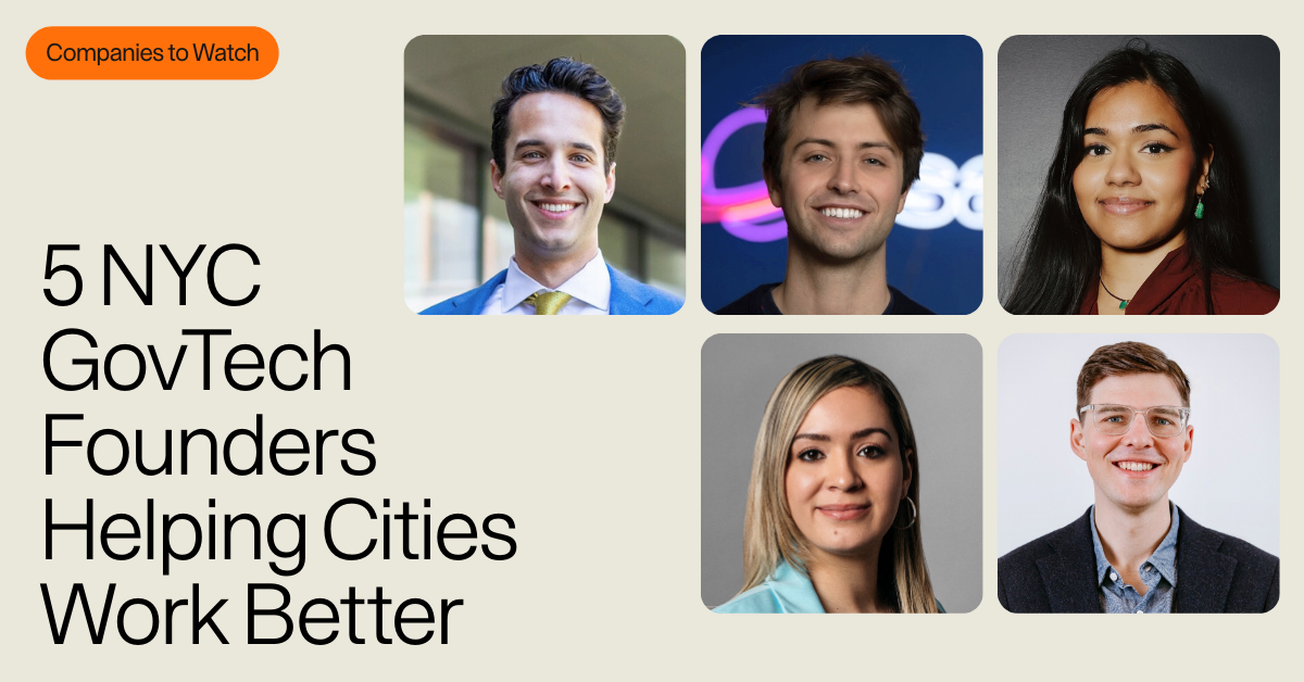 Companies to Watch: NYC GovTech Founders Helping Cities Work Better