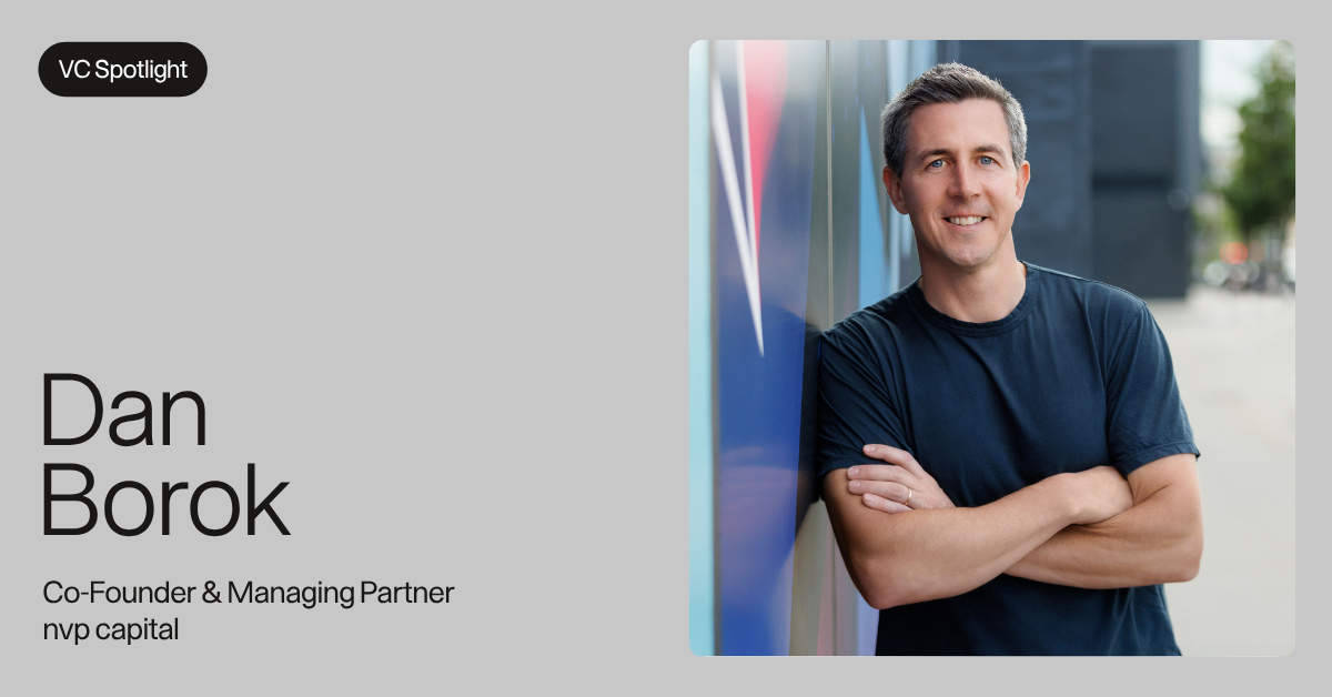 VC Spotlight: Dan Borok, Co-Founder and Managing Partner, nvp capital