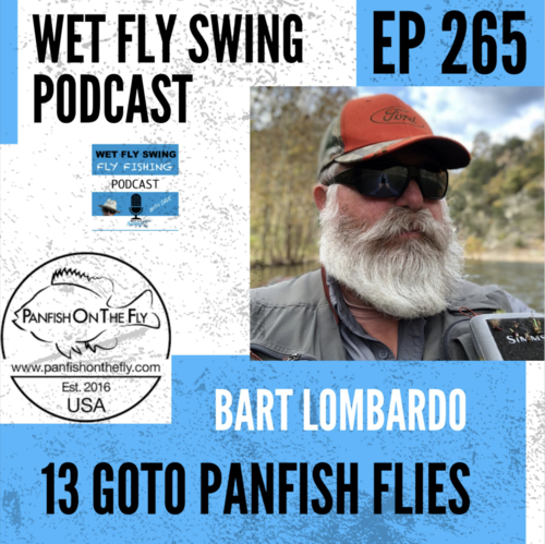 Wet Fly Swing Podcast - Episode 265 — Panfish On The Fly