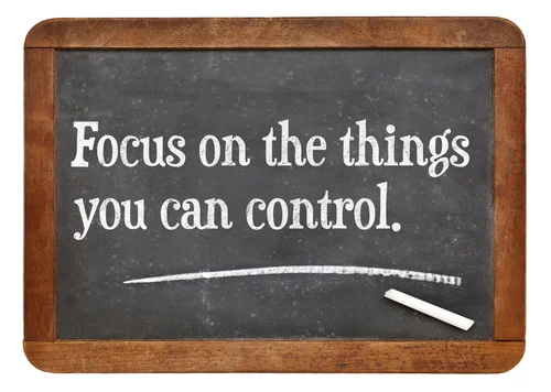If you can't control it, forget about it!