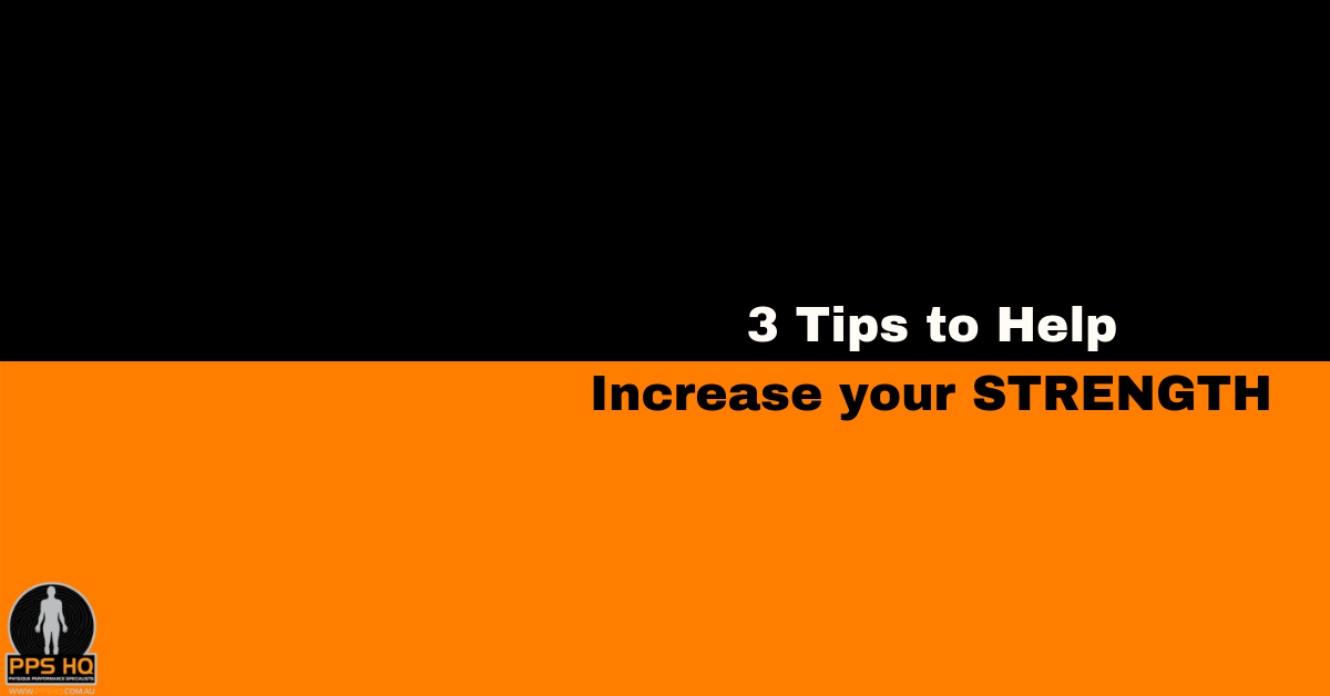 3 Tips for Increasing Strength — Physique Performance Specialists Perth