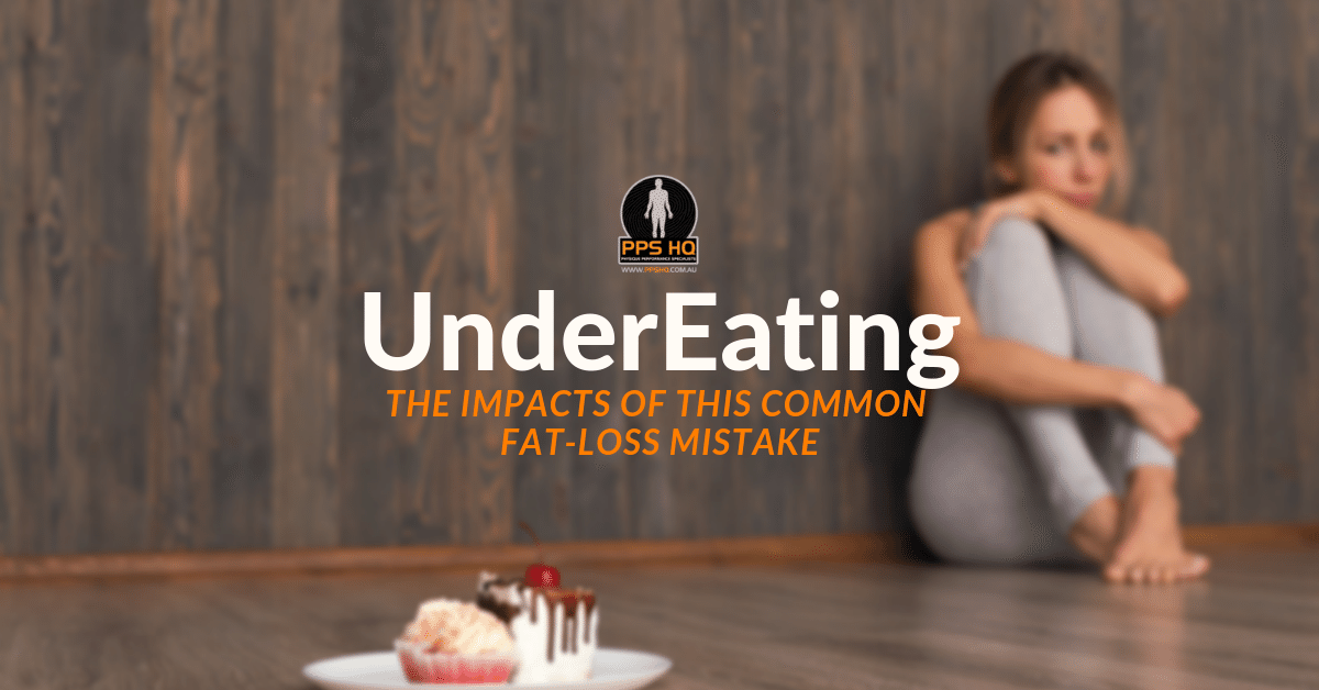 The Cost of UnderEating for Fat-Loss — Physique Performance Specialists ...