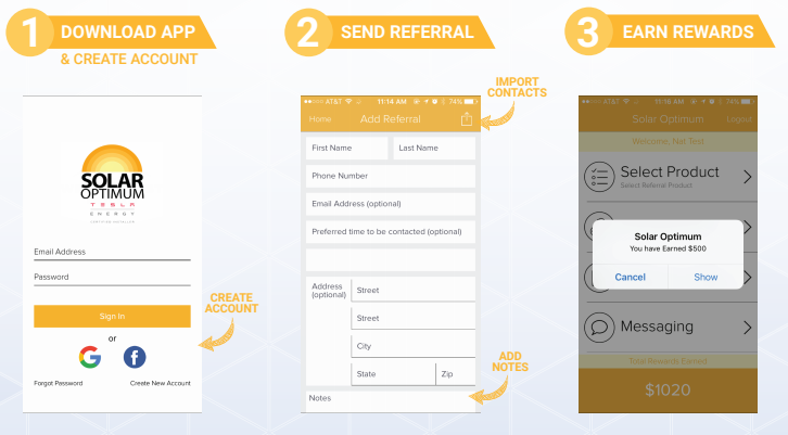 *Terms and Conditions are listed in the Solar Optimum Referral App Settings tab. Referral rewards/incentives are non-transferable and will be paid out once a contract is signed, solar installation is complete and approved by the city. For complete details, click here .