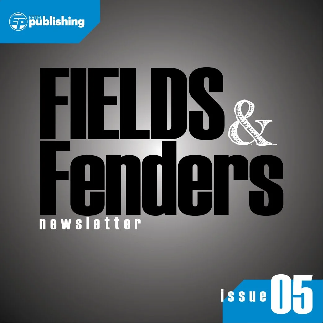 Fields &amp; Fenders | Issue 05