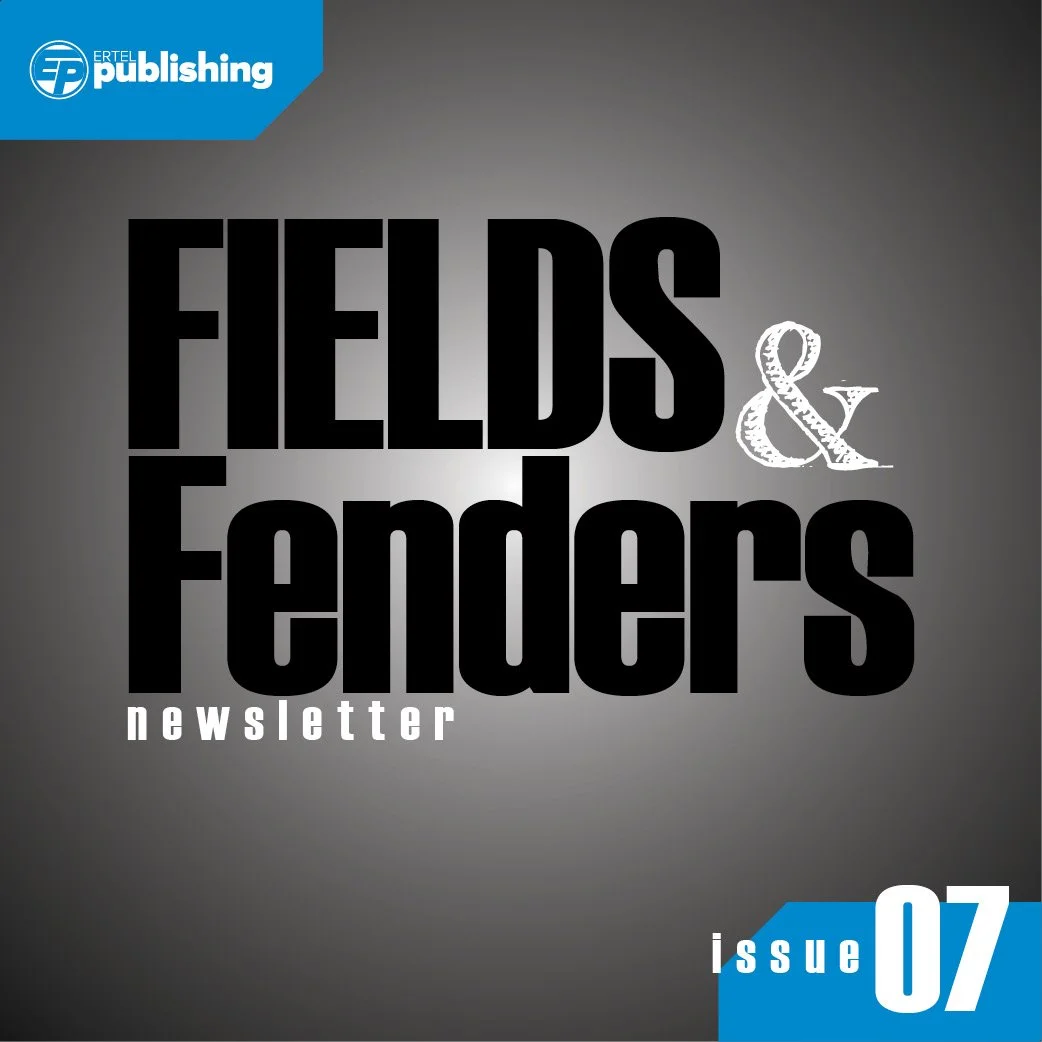 Fields &amp; Fenders | Issue 07