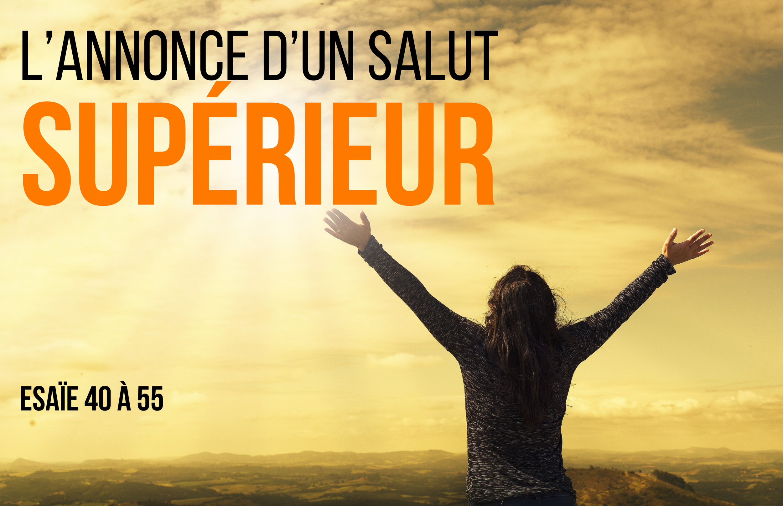 L’annonce d’un salut supérieur (Esaïe 40-55)