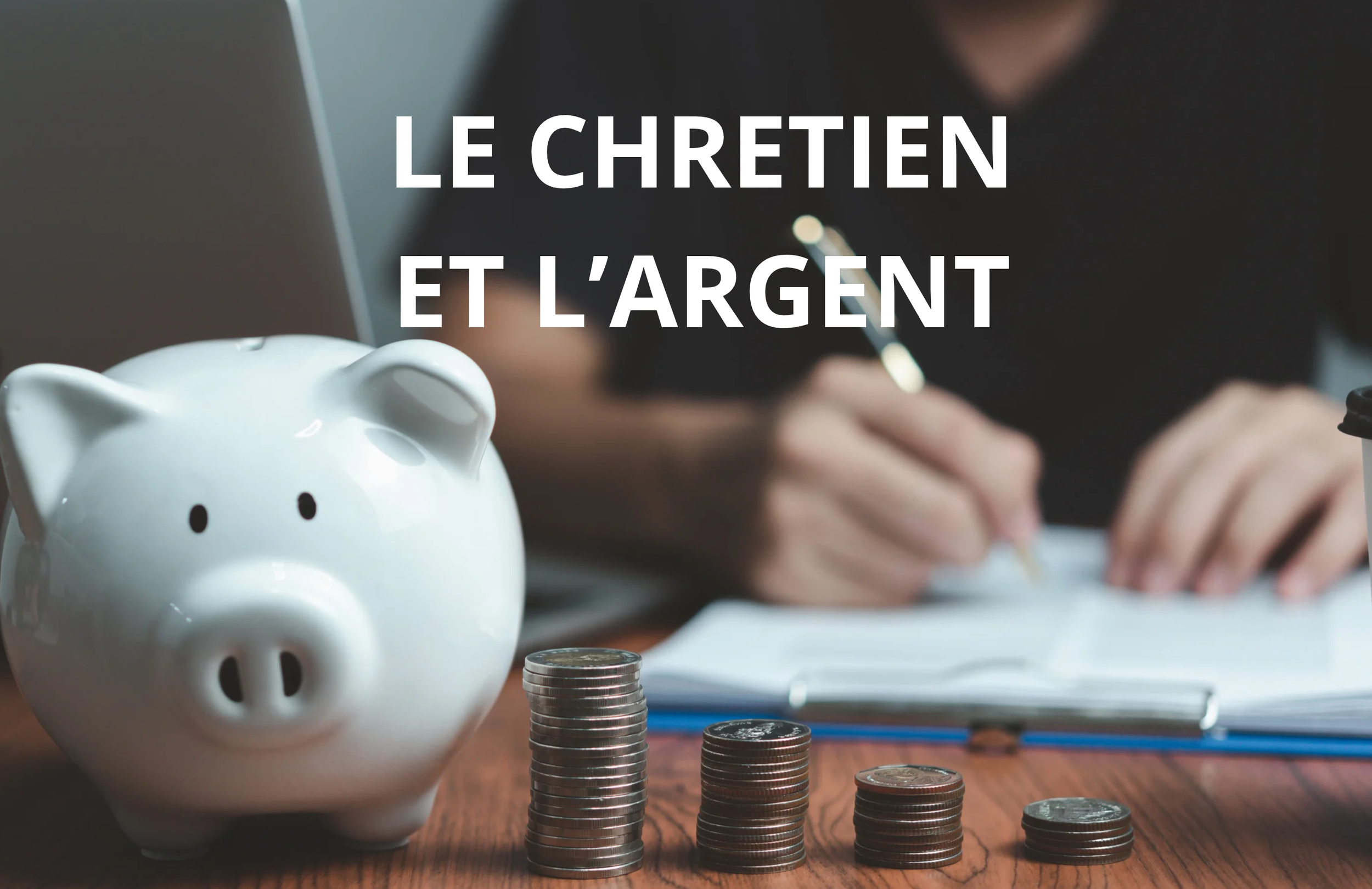 Le chrétien et l’argent