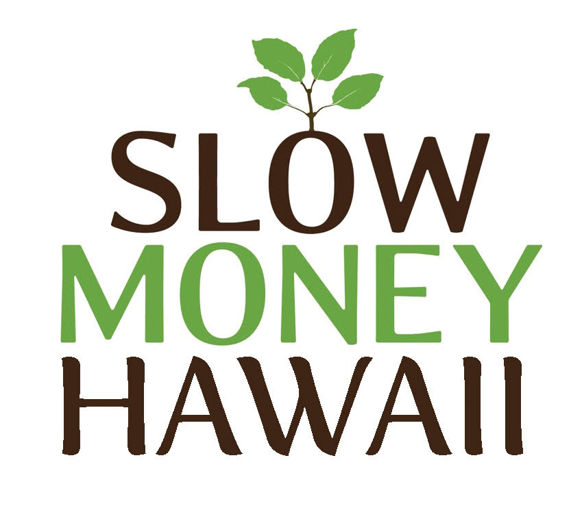 Slow Money Hawaii
