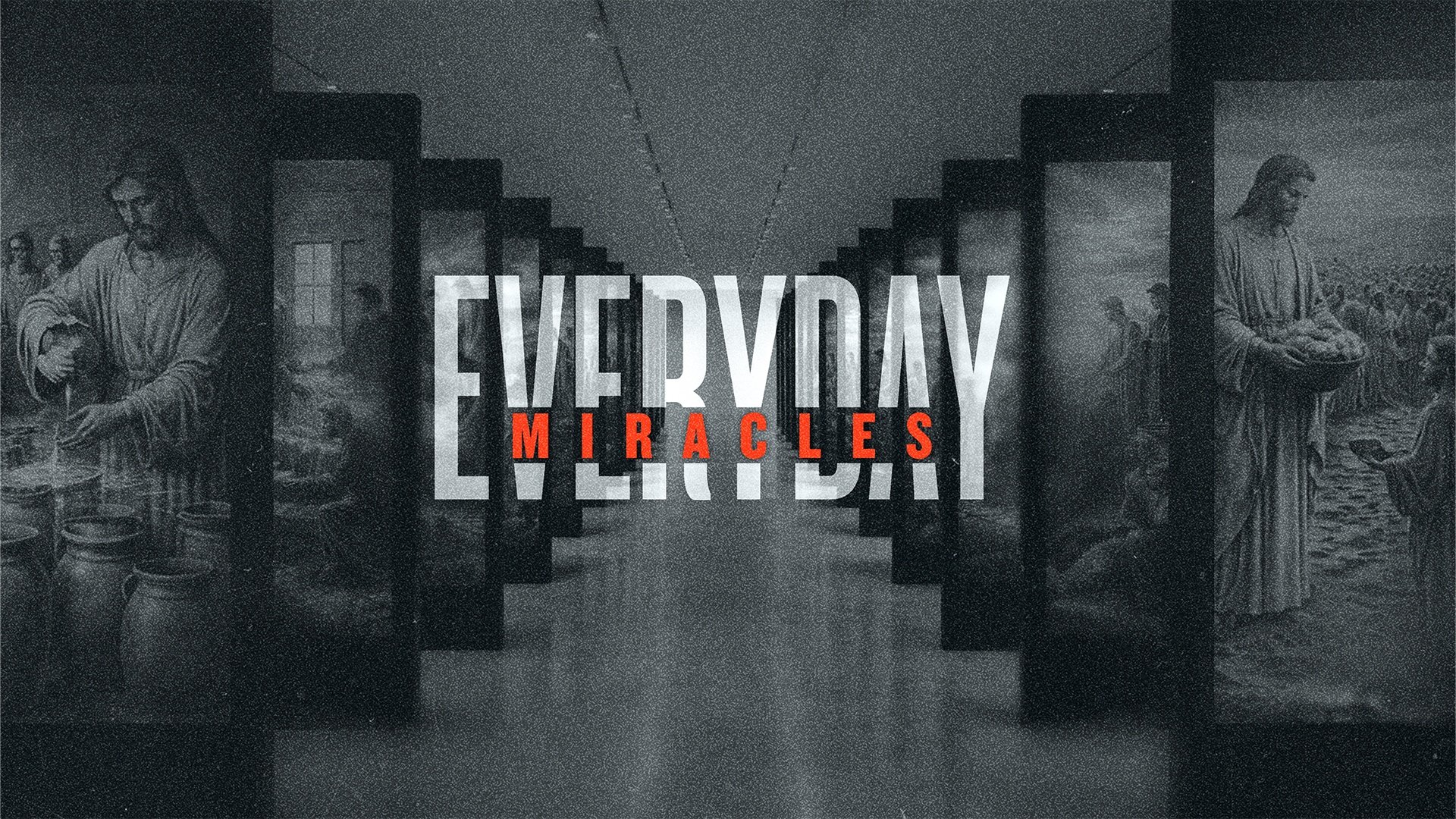 Everyday Miracles: Week Four