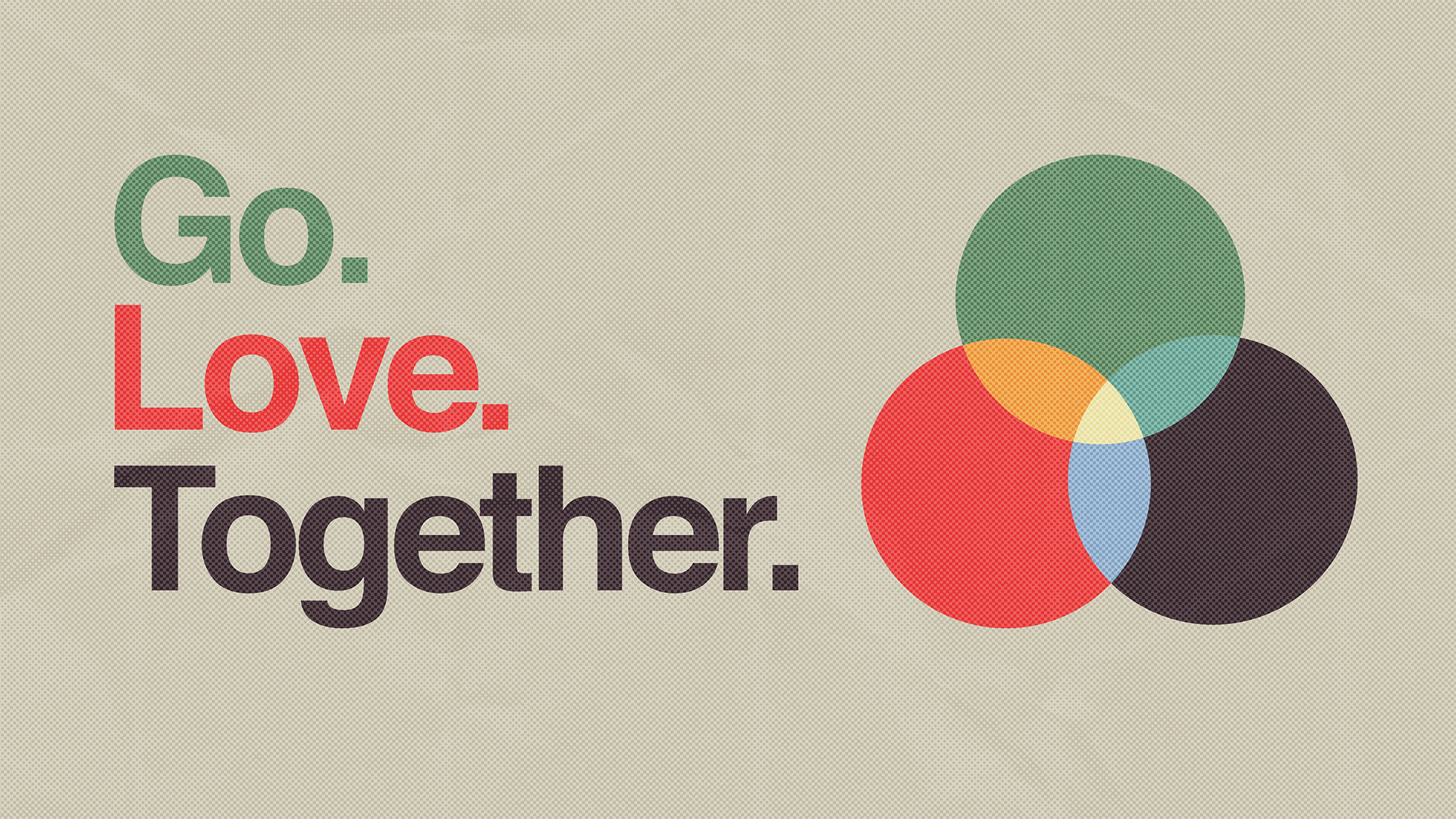 Go Love Together: Week One