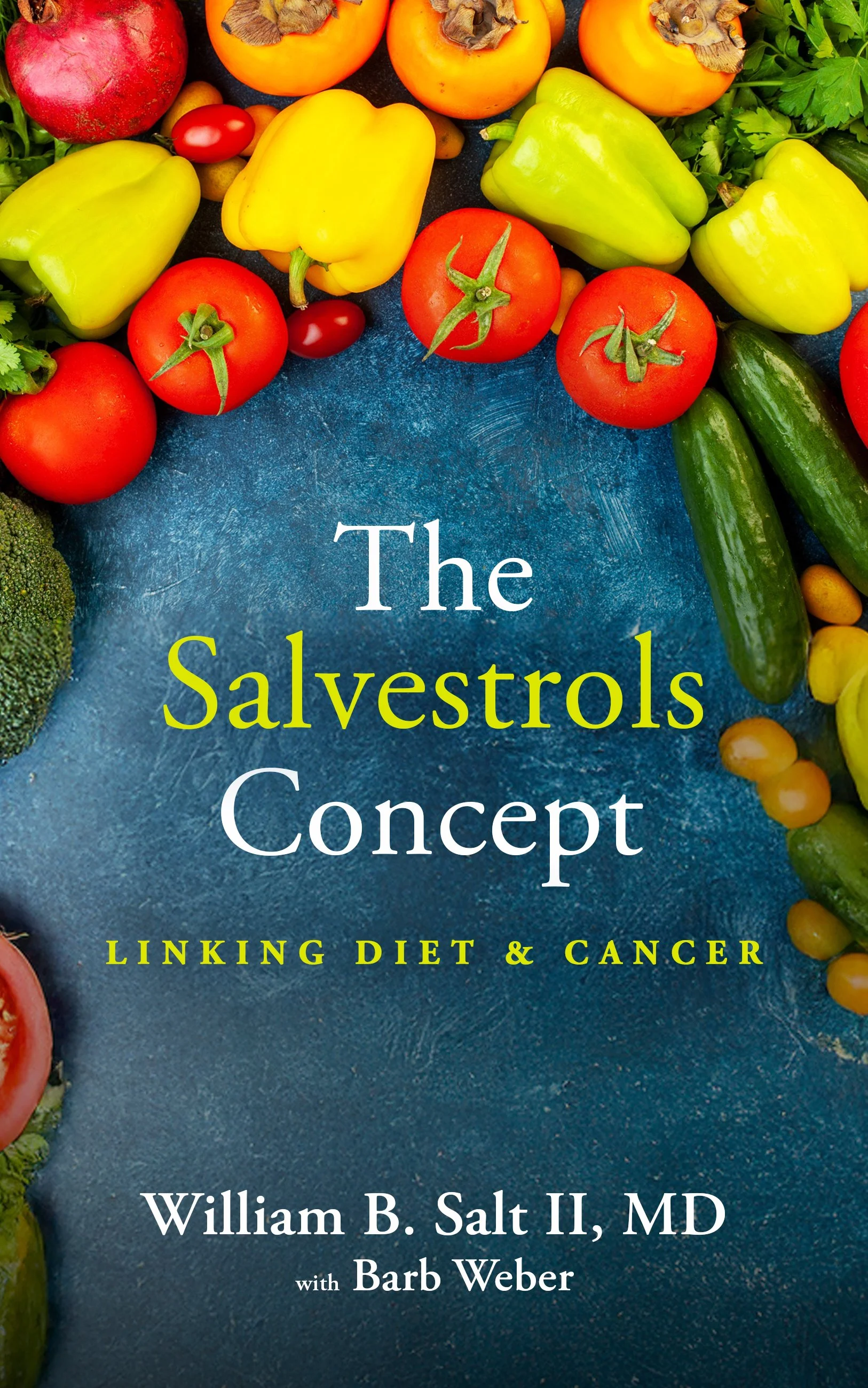 NEW BOOK! The Salvestrols Concept: LINKING DIET & CANCER