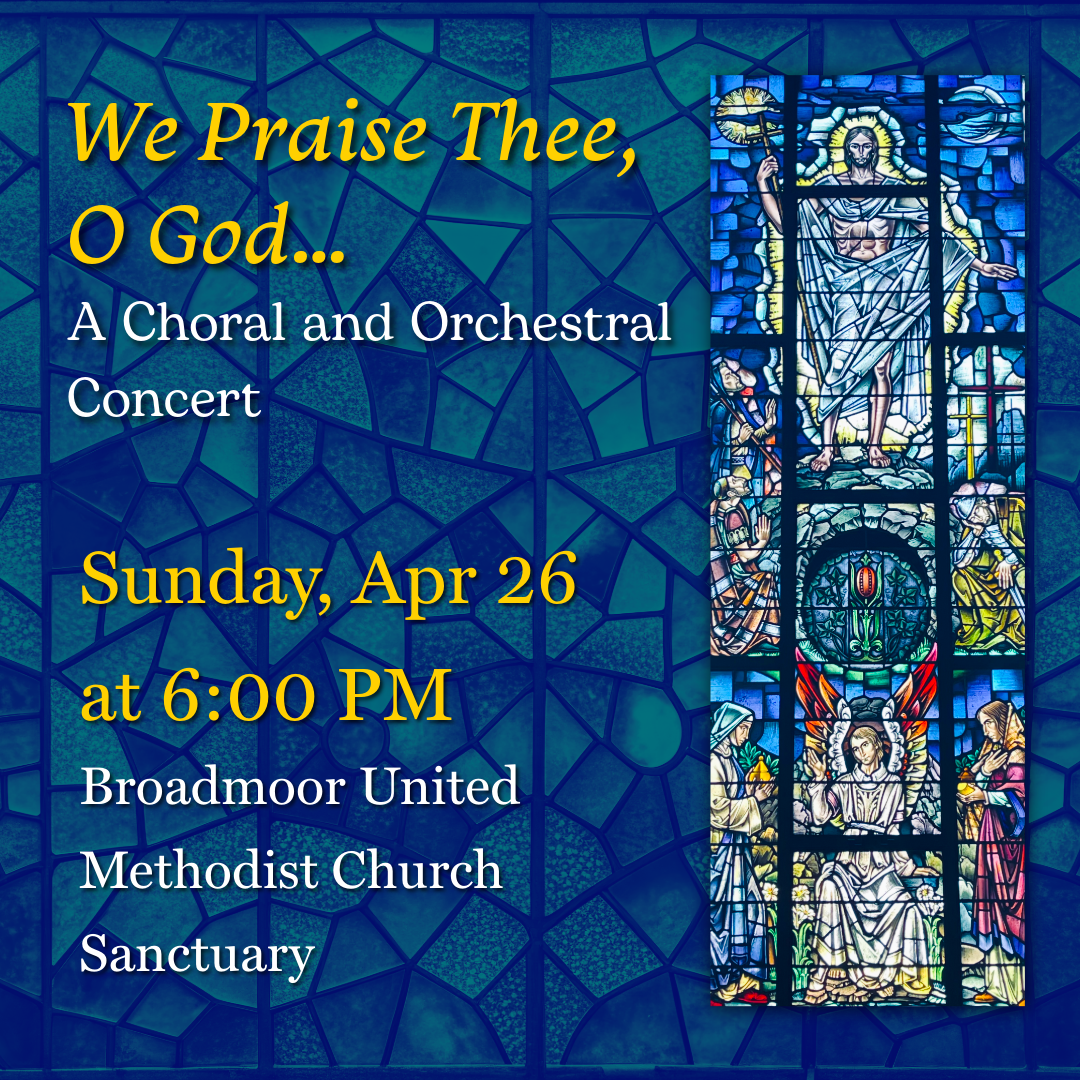 We Praise Thee, O God… A Choral and Orchestral Concert&nbsp;