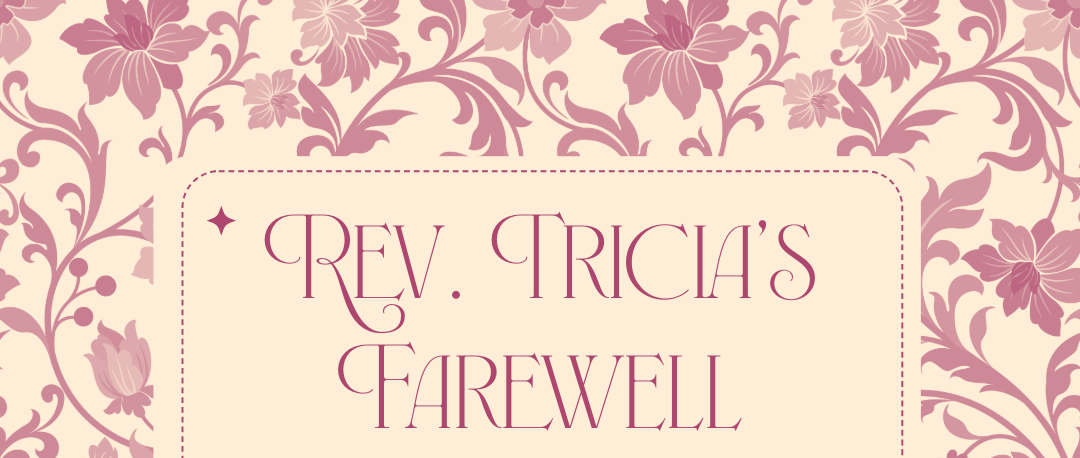 Rev. Tricia's Farewell