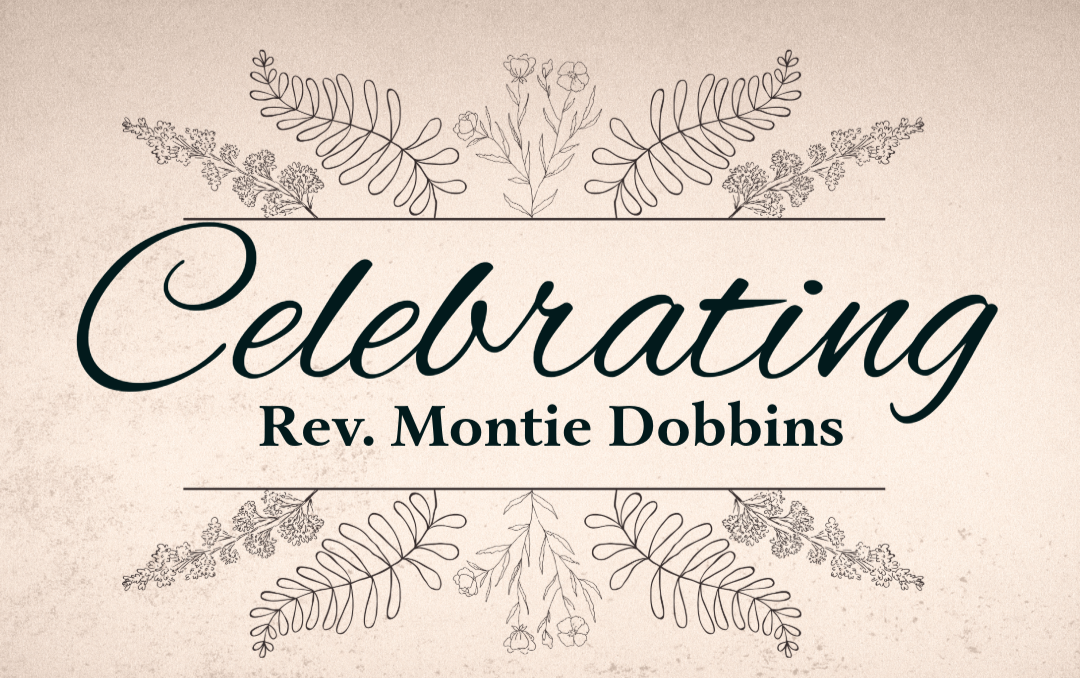 Celebrating Rev. Montie’ Dobbins,