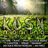 KUSH MORNING RIDDIM